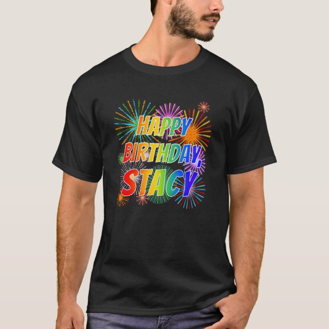 T-shirt Prénom "STACY", Fun "HEUREUX ANNIVERSAIRE" (Devant)