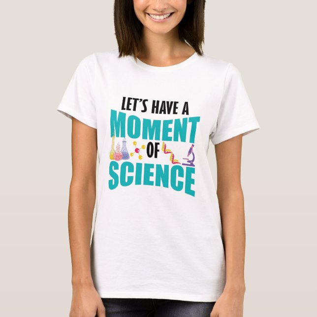 T-shirt Prenons un moment de science (Devant)