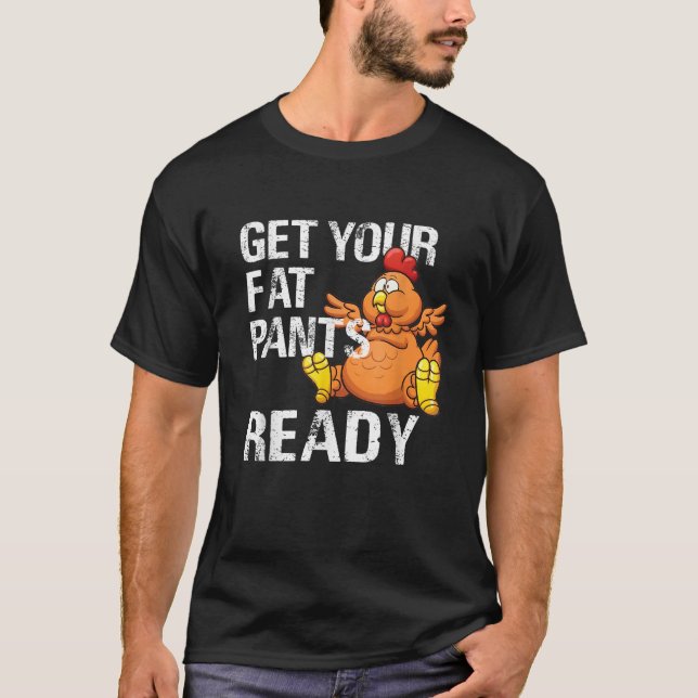 T-shirt Préparez vos pantalons gras Noir Thanksgiving Adul (Devant)