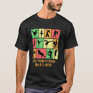 T-shirt Préparez-vous à Boogie comme c'est 1979 Drôle Dans