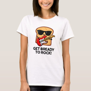 T-shirt Préparez-Vous À Rocher Funny Rocker Pun Pain Fil