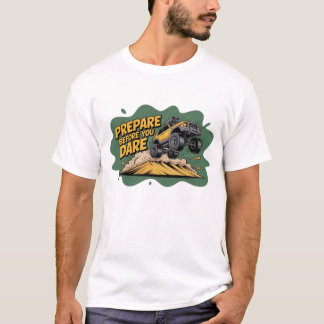 T-shirt Préparez-vous avant de vous lancer dans un SUV tou