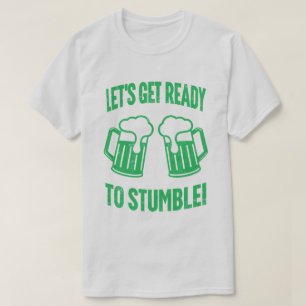 T-shirt Préparons-nous à trébucher Funny St Patrick's Day