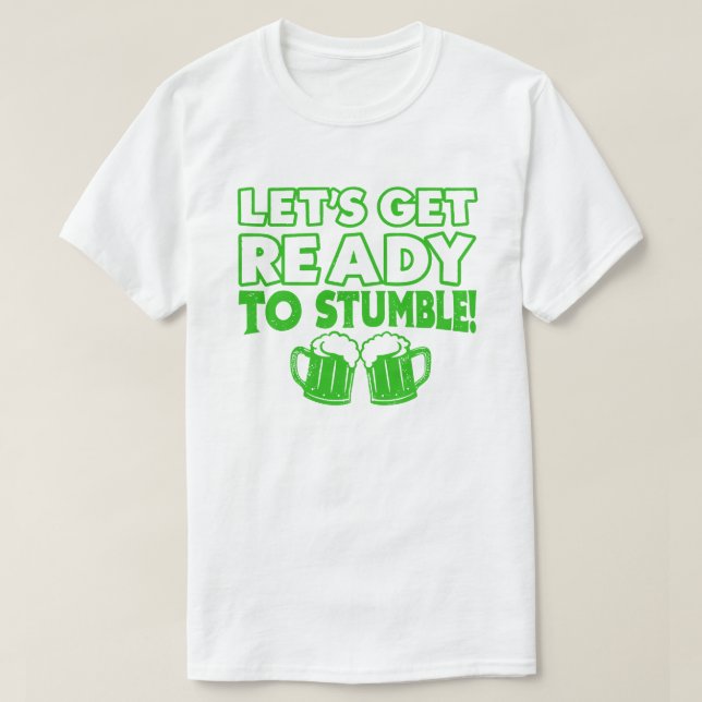 T-shirt Préparons-nous à trébucher Funny St Patrick's Day (Design devant)