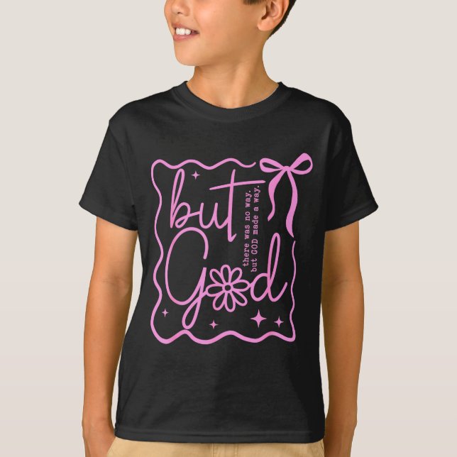 T-shirt Preppy But God Coquette Bow Christian Religious Fa (Devant)
