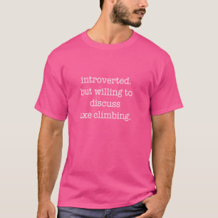T-shirt Présenté Ax Escalade Lover - Drôle Sarcastique I