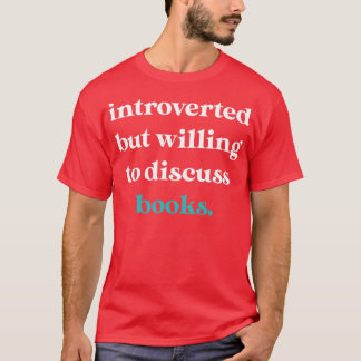 T-shirt Présenté mais prêt à discuter des livres4