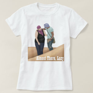 T-shirt Presque Là, Lazy