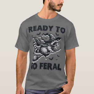 T-shirt Prêt À Aller Feral Funny Raccoon Lover