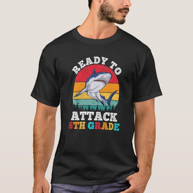 T-shirt Prêt À Attaquer Le Requin De 6E Année De Retour À  (Devant)