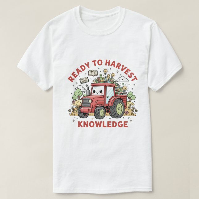 T-shirt Prêt à récolter les connaissances (Design devant)