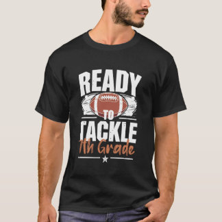 T-shirt Prêt à s'attaquer au football de 7e année Retour à