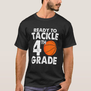 T-shirt Prêt à s'attaquer au panier de la quatrième année 