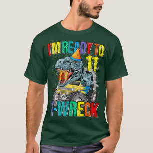T-shirt Prêt À T-Wreck 11 Dinosaur Monster Truck 11th Bi