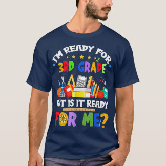 T-shirt Prêt pour la 3e année Retour à l'école, mais prêt