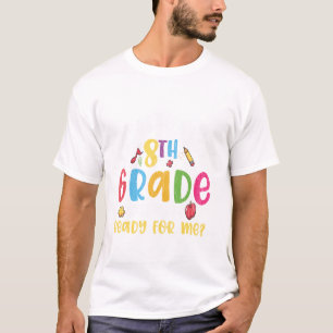 T-shirt Prêt Pour La 8E Année Retour À L'École 1Er Jour De