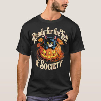T-shirt Prêt pour la chute de la société