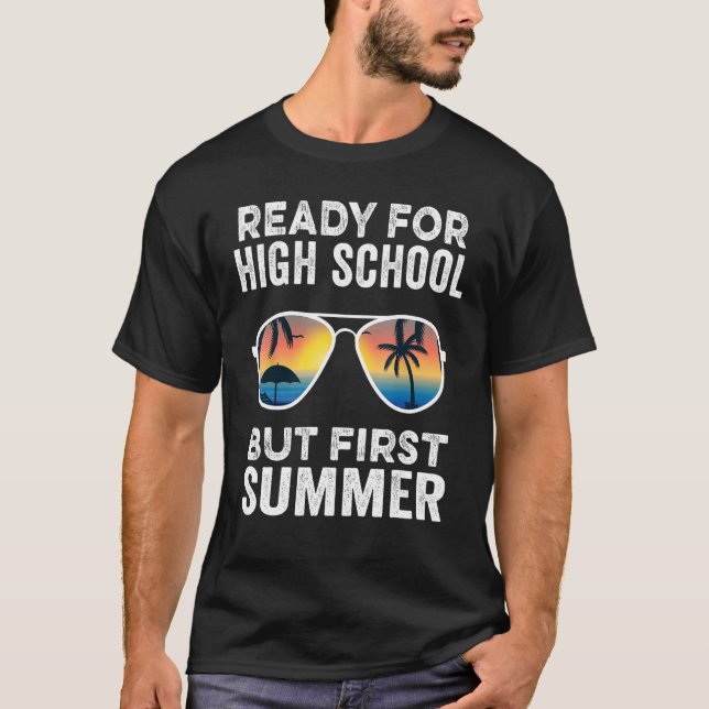 T-shirt Prêt Pour Le Lycée Mais Premier Été - Drôle Gratui (Devant)