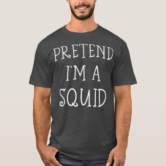 T-shirt Pretend Dans le squid halloween costume Simple Eas