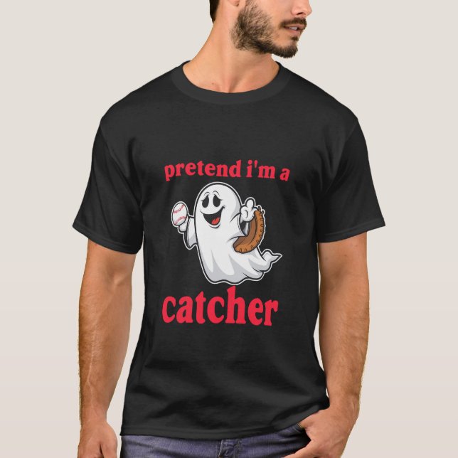 T-SHIRT PRETEND I'M A CATCHER (Devant)