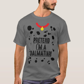 T-shirt Pretend I'm A Dalmatian Shirt Halloween Costume Ad