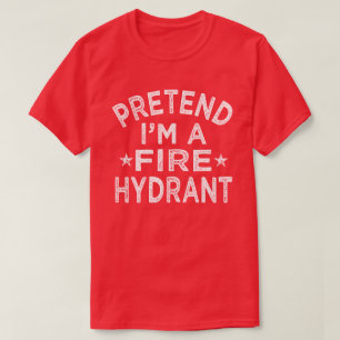 T-shirt Pretend I'm A Fire Hydrant Funny Halloween Costume
