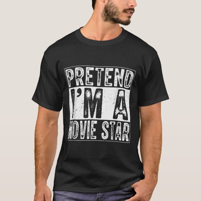 T-shirt Pretend I'm A Movie Star Family Women Men Costume  (Devant)