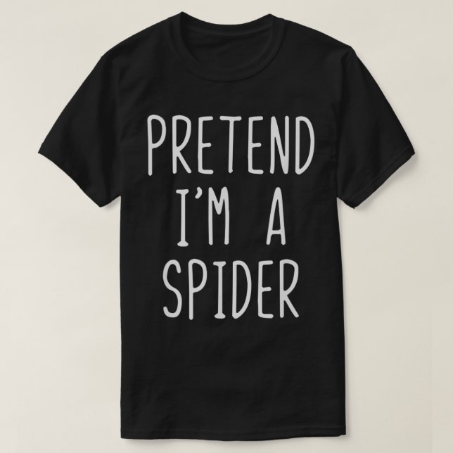 T-shirt Pretend Im A Spider Costume Halloween Lazy Easy  (Design devant)