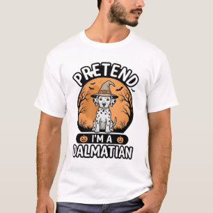 T-shirt Prétendez que je suis un design de chien dalmatien