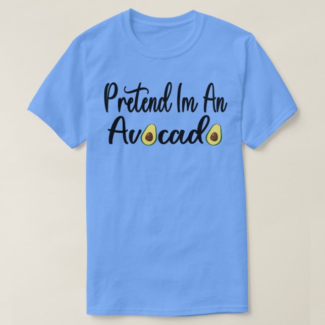 T-shirt Prétendre Ix27m Un Avocado Amusant (Design devant)