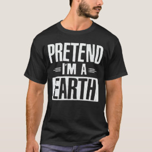 T-shirt Prétendre que je suis Terre Drôle Easy Halloween C