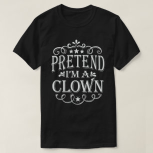 T-shirt Prétendre que je suis un Clown Easy Lazy Halloween