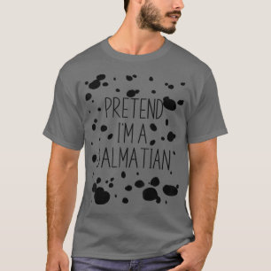 T-shirt Prétendre que je suis un costume dalmate drôle Hal