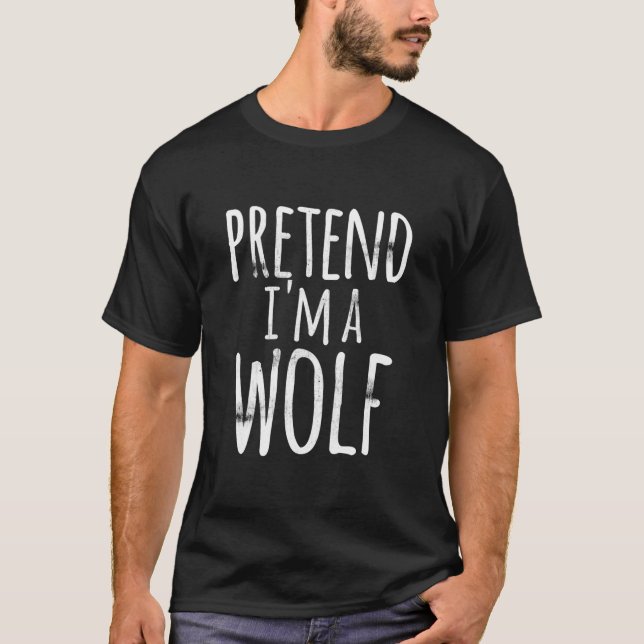 T-shirt Prétendre que je suis un costume de loup Halloween (Devant)