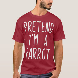 T-shirt Prétendre Que Je Suis Un Costume De Perroquet Hall