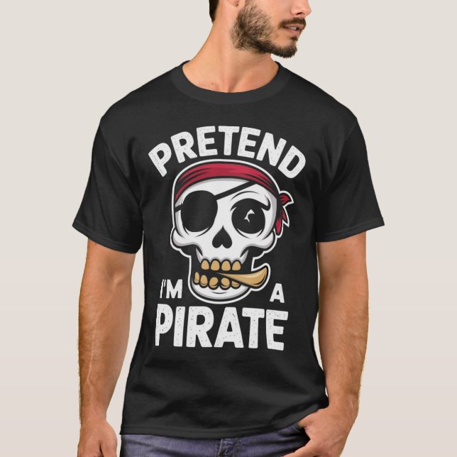 T-shirt Prétendre que je suis un costume d'Halloween pirat (Devant)