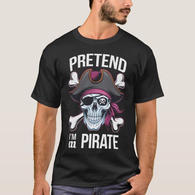 T-shirt Prétendre que je suis un costume d'Halloween pirat (Devant)