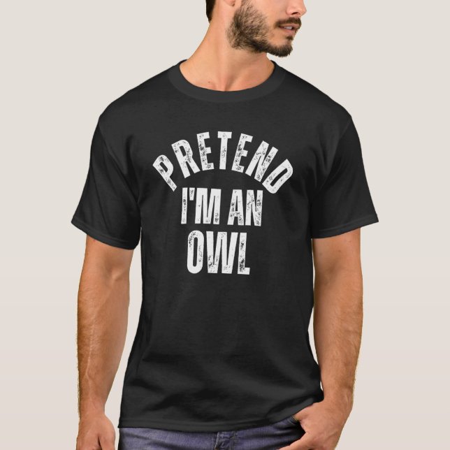 T-shirt Prétendre que je suis un costume d'Halloween pour  (Devant)