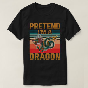 T-shirt Prétendre que je suis un Dragon drôle Facile Costu