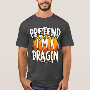 T-shirt Prétendre Que Je Suis Un Dragon Drôle Lazy Costume