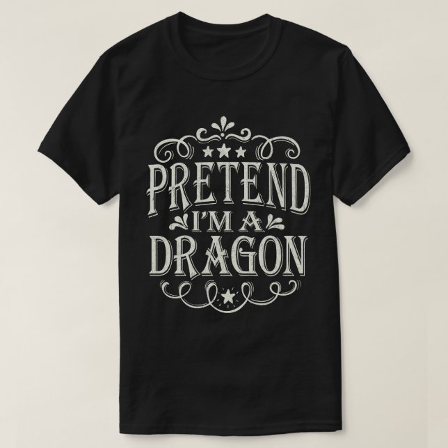 T-shirt Prétendre que je suis un Dragon Easy Lazy Hallowee (Design devant)