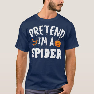 T-shirt Prétendre Que Je Suis Une Araignée Costume Hallowe