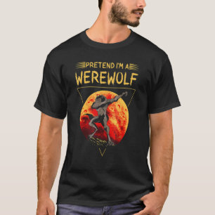 T-shirt Prétendre que je suis une Lune rouge loup-garou po