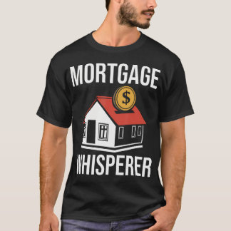 T-shirt Prêteur hypothécaire de la voix de la Mortgage 