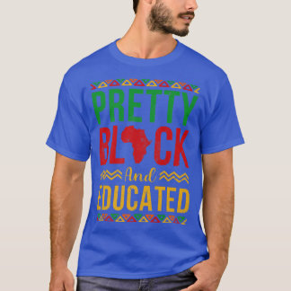 T-shirt Pretty Black and Educated Black History Month Mela