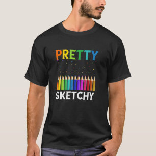 T-shirt Pretty Sketchy Artist Pcrils Sketch Pai