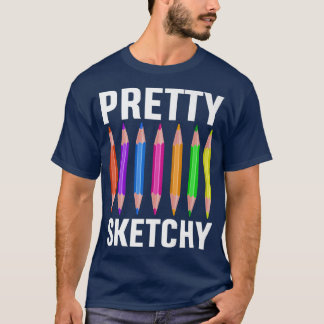 T-shirt Pretty Sketchy  Pencils Funny Art Lover Colored Ar