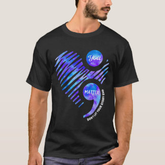 T-shirt Prevention awareness don't let story end heart