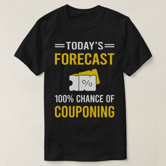 T-shirt Prévision aujourd'hui Coupon Coupon Coupon Coupon  (Design devant)
