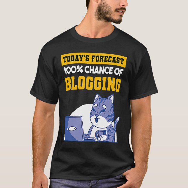 T-shirt Prévision d'aujourd'hui 100 Chance de bloguer Cat  (Devant)
